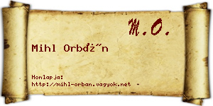 Mihl Orbán névjegykártya